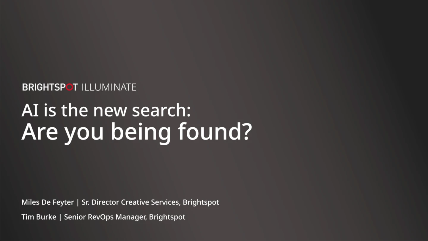 Brightspot Illuminate user conference "AI is the new search: Are you being found?" session slide
