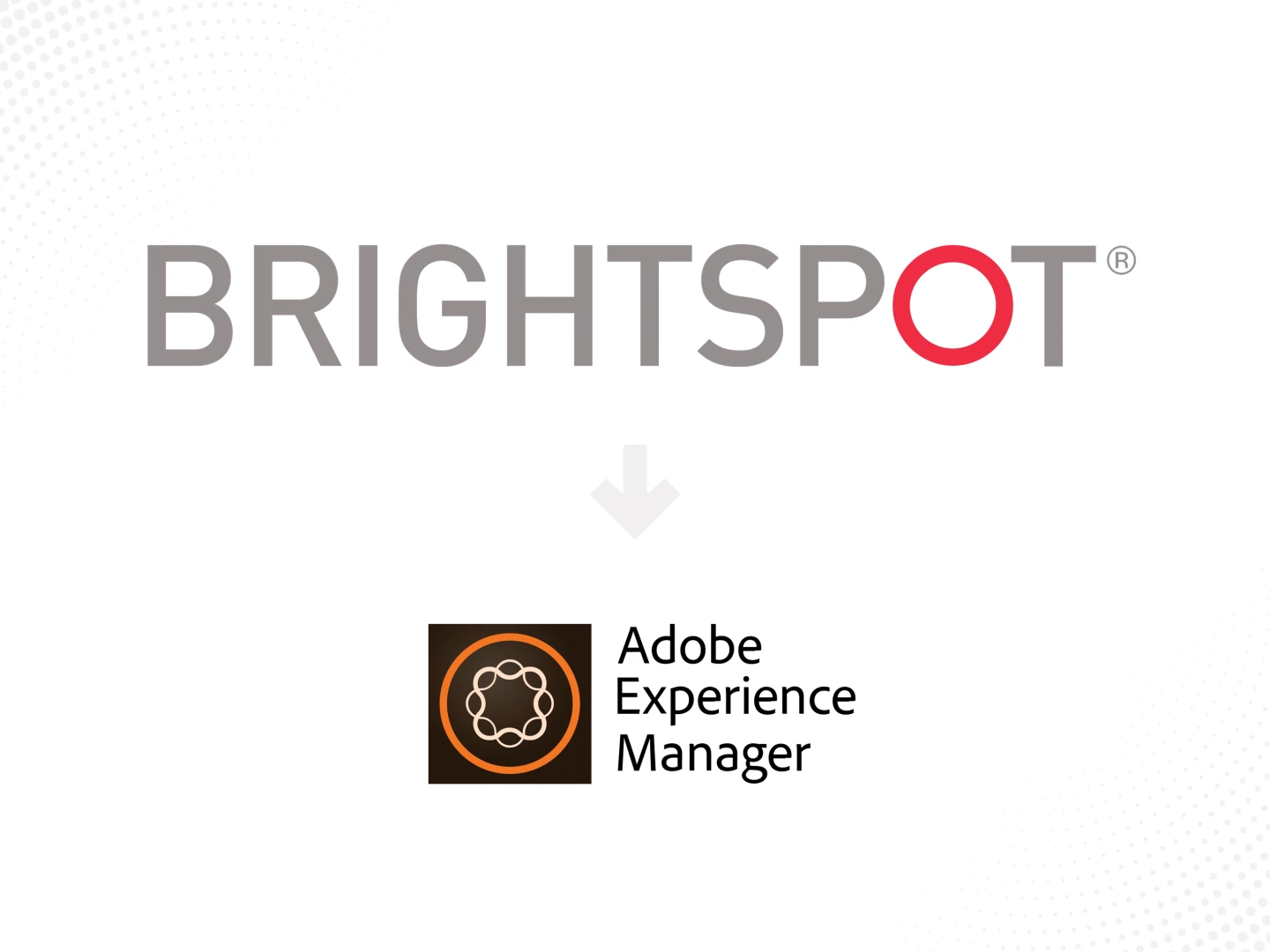 graphic showing Brightspot and Adobe Experience Manager logos